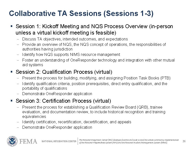 Collaborative TA Sessions (Sessions 1 -3) § Session 1: Kickoff Meeting and NQS Process