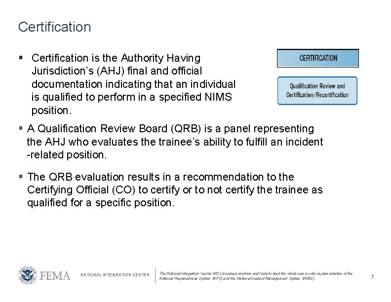 Certification § Certification is the Authority Having Jurisdiction’s (AHJ) final and official documentation indicating