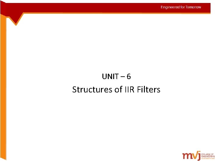 UNIT – 6 Structures of IIR Filters 