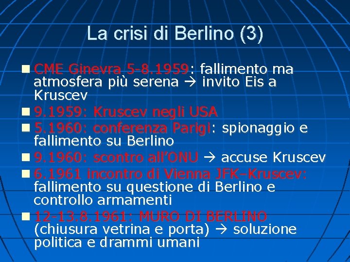 La crisi di Berlino (3) CME Ginevra 5 -8. 1959: fallimento ma atmosfera più