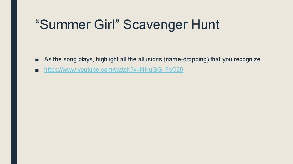 “Summer Girl” Scavenger Hunt ■ As the song plays, highlight all the allusions (name-dropping)
