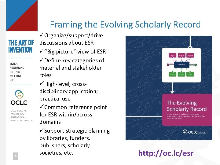 Framing the Evolving Scholarly Record EMEA REGIONAL COUNCIL MEETING 2015 OCLC EUROPE, MIDDLE EAST