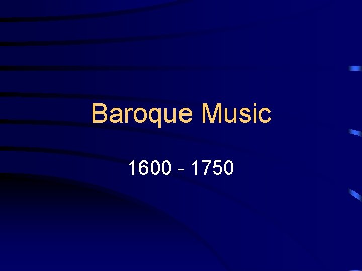 Baroque Music 1600 - 1750 