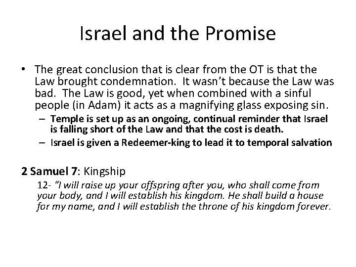 Israel and the Promise • The great conclusion that is clear from the OT