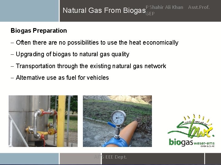 P Shahir Ali Khan Asst. Prof. Natural Gas From Biogas. GEP Biogas Preparation -