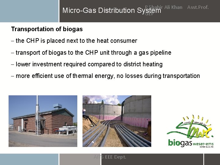 P Shahir Ali Khan Asst. Prof. Micro-Gas Distribution System GEP Transportation of biogas -