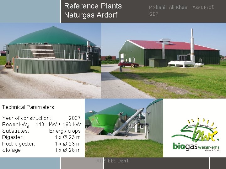 Reference Plants Naturgas Ardorf Technical Parameters: 7 L 2007 Year of construction: Power k.