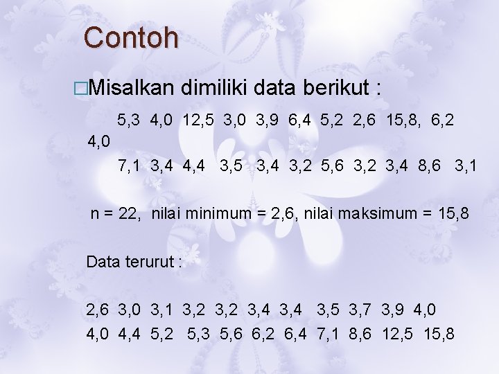 Contoh �Misalkan dimiliki data berikut : 5, 3 4, 0 12, 5 3, 0