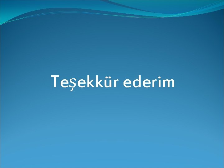 Teşekkür ederim Teşekkür ederim