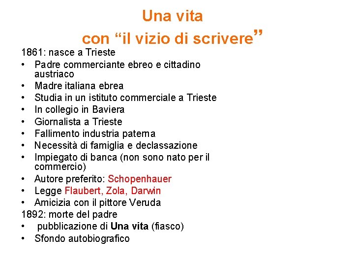 Una vita con “il vizio di scrivere” 1861: nasce a Trieste • Padre commerciante