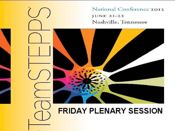 FRIDAY PLENARY SESSION FRIDAY PLENARY SESSION