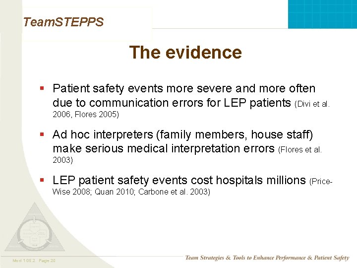 Team. STEPPS The evidence § Patient safety events more severe and more often due Team. STEPPS The evidence § Patient safety events more severe and more often due
