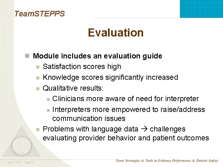 Team. STEPPS Evaluation n Module includes an evaluation guide n n Mod 1 05. Team. STEPPS Evaluation n Module includes an evaluation guide n n Mod 1 05.