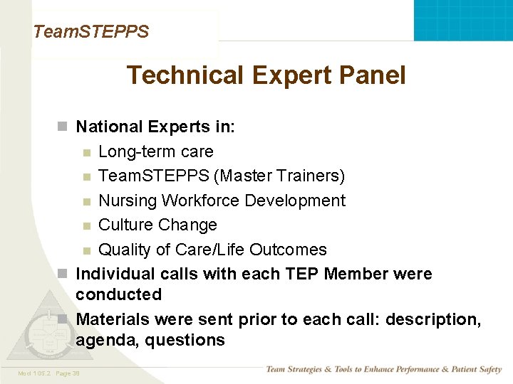 Team. STEPPS Technical Expert Panel n National Experts in: Long-term care n Team. STEPPS Team. STEPPS Technical Expert Panel n National Experts in: Long-term care n Team. STEPPS