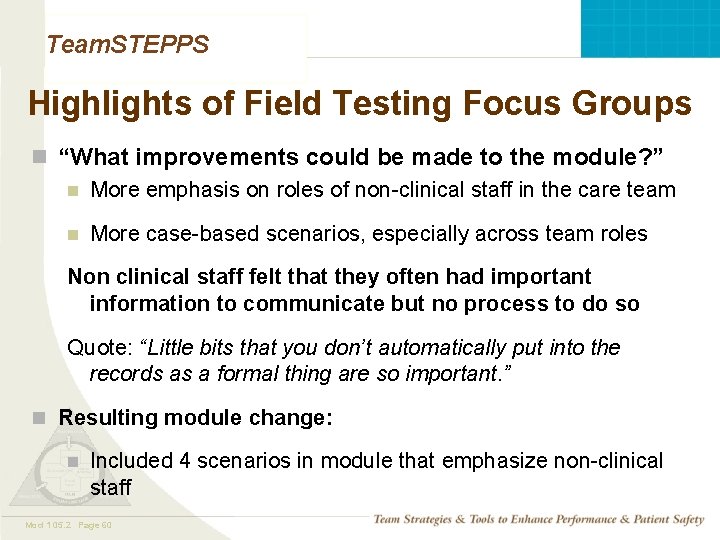 Team. STEPPS Highlights of Field Testing Focus Groups n “What improvements could be made Team. STEPPS Highlights of Field Testing Focus Groups n “What improvements could be made