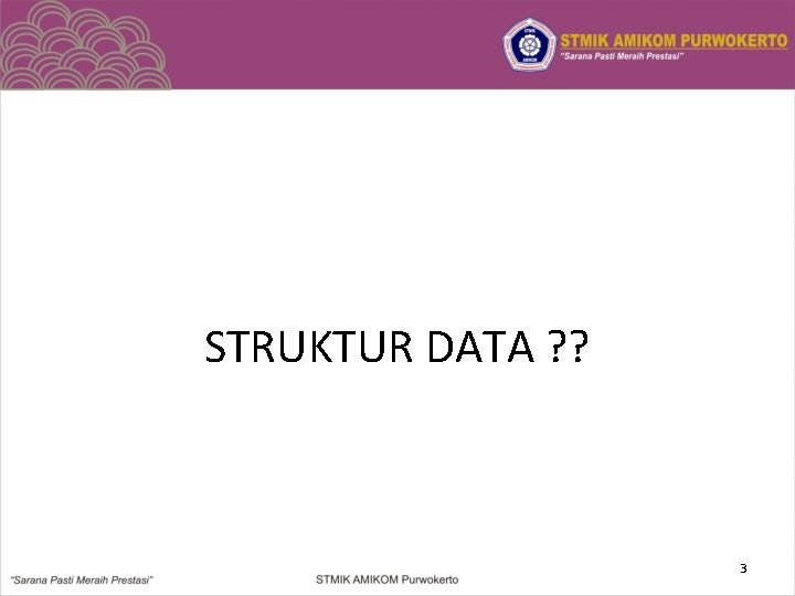 STRUKTUR DATA ? ? 3 