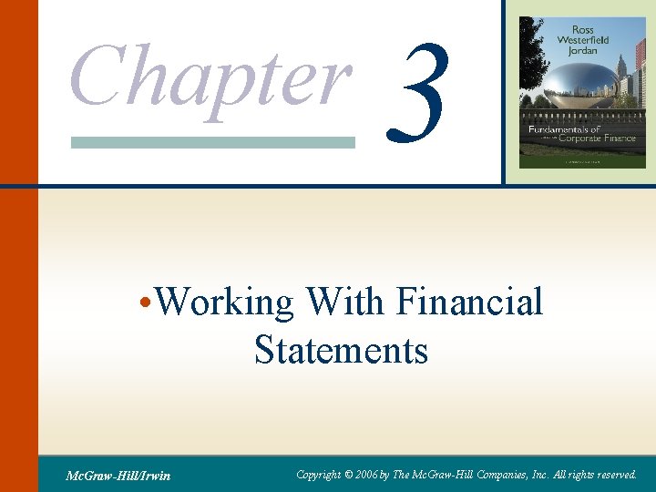 Chapter 3 • Working With Financial Statements Mc. Graw-Hill/Irwin Copyright © 2006 by The