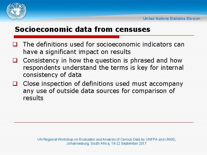Socioeconomic data from censuses q The definitions used for socioeconomic indicators can have a