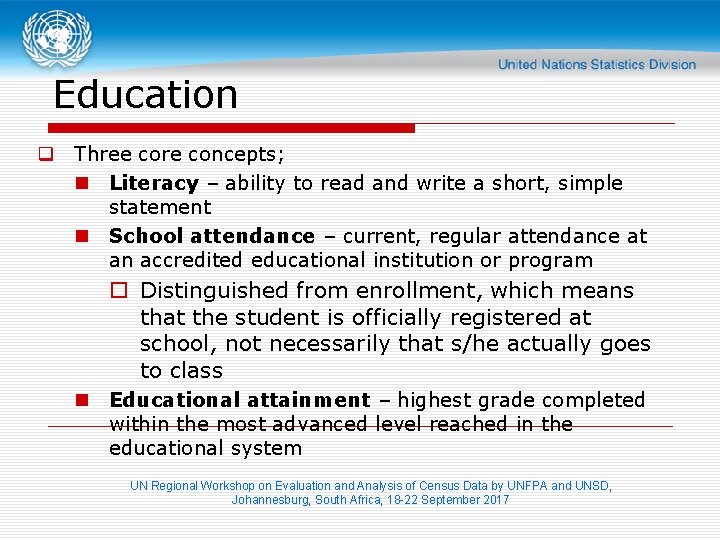 Education q Three core concepts; n Literacy – ability to read and write a