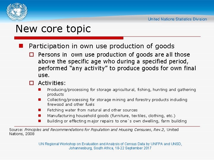 New core topic n Participation in own use production of goods o Persons in