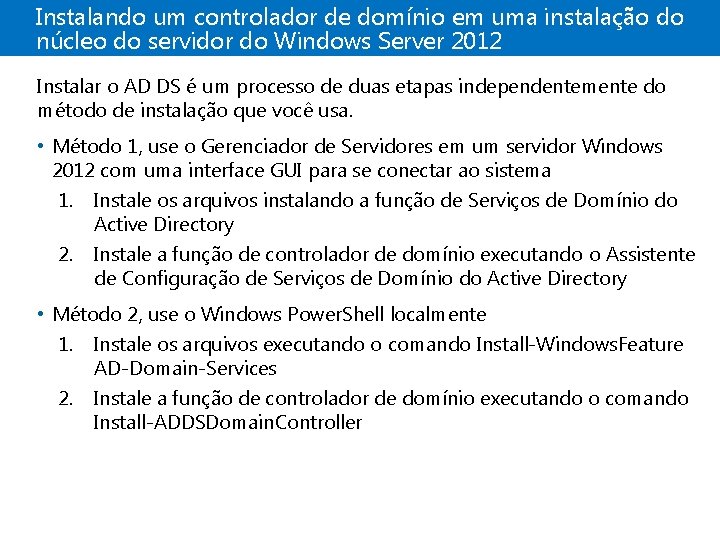 Instalando um controlador de domínio em uma instalação do núcleo do servidor do Windows