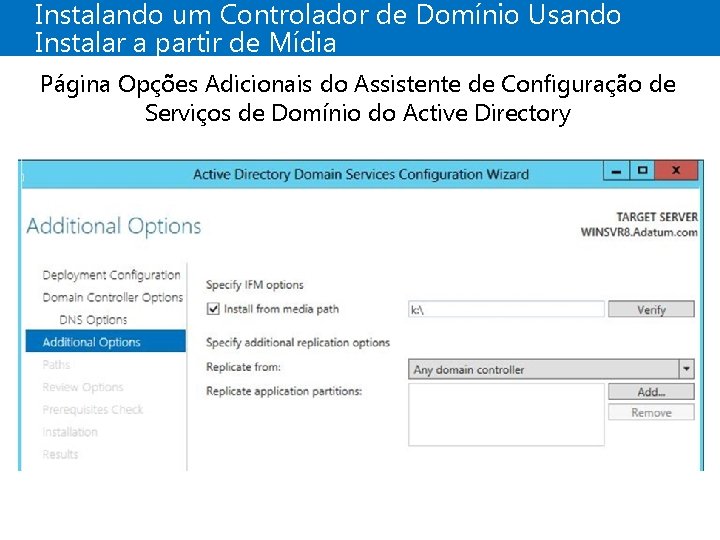 Instalando um Controlador de Domínio Usando Instalar a partir de Mídia Página Opções Adicionais