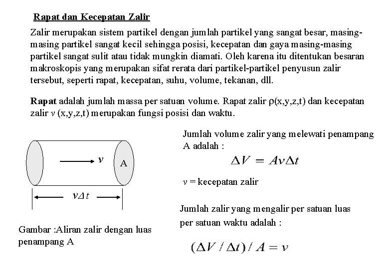 Rapat dan Kecepatan Zalir merupakan sistem partikel dengan jumlah partikel yang sangat besar, masing