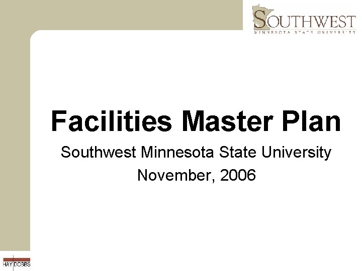 Facilities Master Plan Southwest Minnesota State University November, 2006 