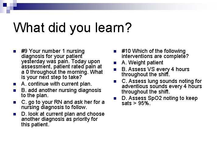 What did you learn? n n n #9 Your number 1 nursing diagnosis for What did you learn? n n n #9 Your number 1 nursing diagnosis for