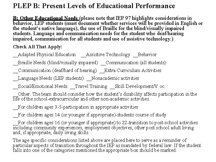 PLEP B: Present Levels of Educational Performance B: Other Educational Needs (please note that