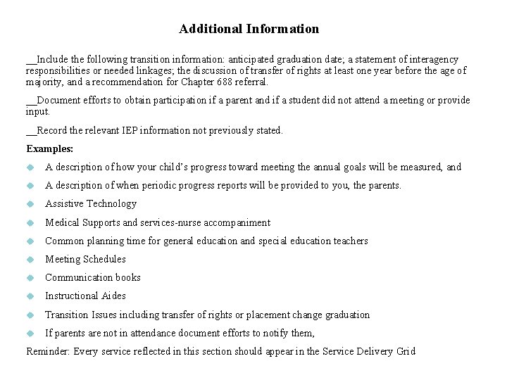 Additional Information __Include the following transition information: anticipated graduation date; a statement of interagency