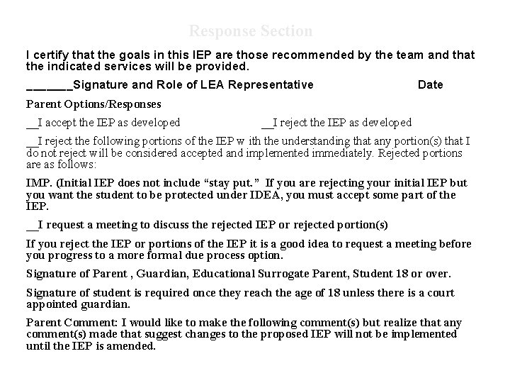 Response Section I certify that the goals in this IEP are those recommended by