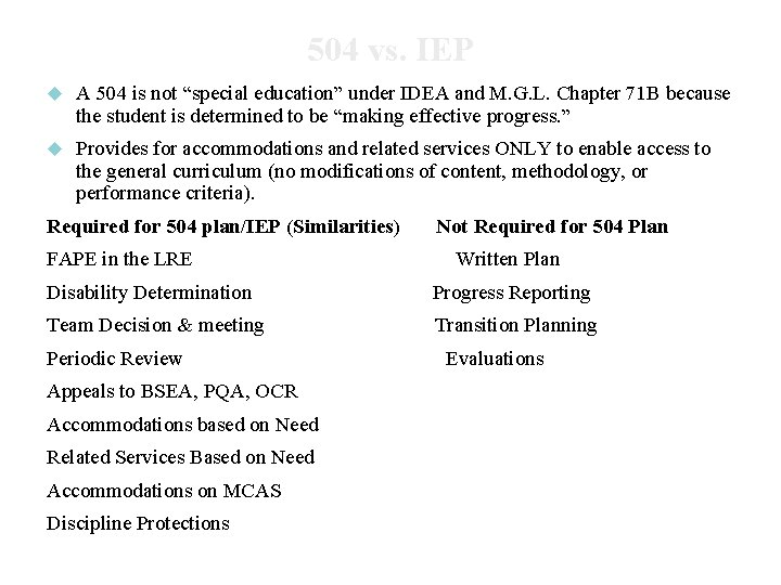 504 vs. IEP A 504 is not “special education” under IDEA and M. G.