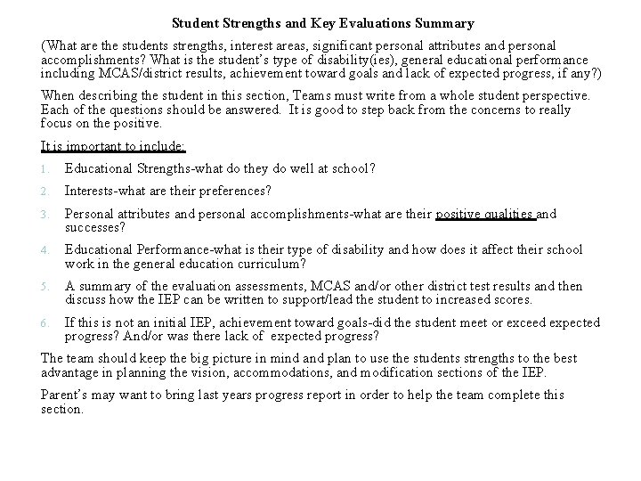 Student Strengths and Key Evaluations Summary (What are the students strengths, interest areas, significant