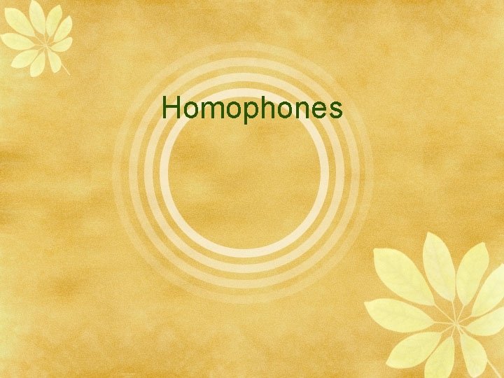 Homophones 