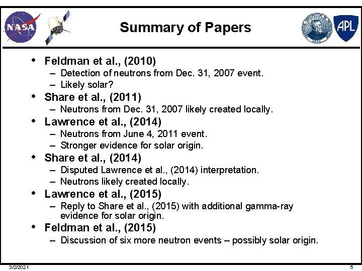 Summary of Papers • Feldman et al. , (2010) – Detection of neutrons from