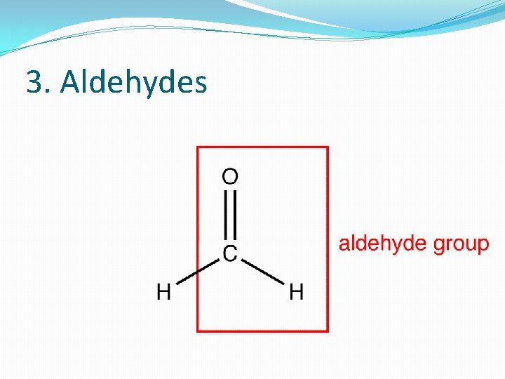 3. Aldehydes 