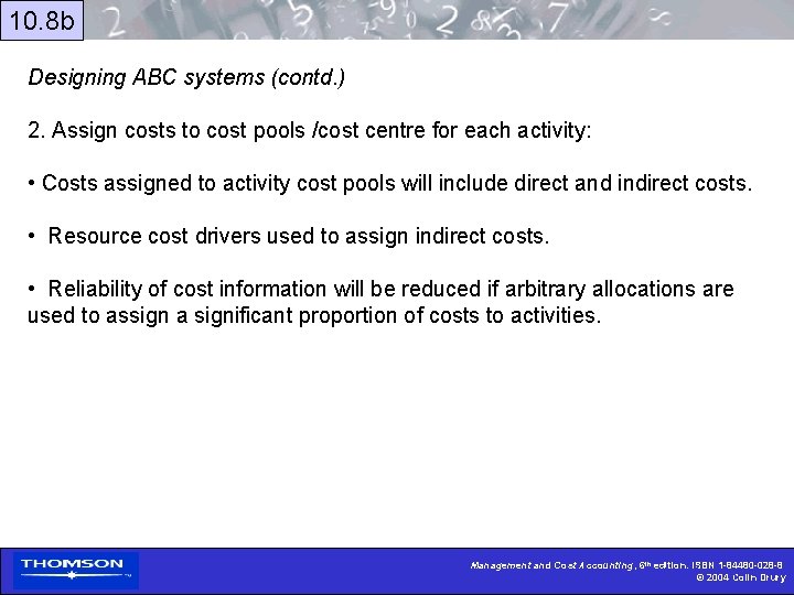 10. 8 b Designing ABC systems (contd. ) 2. Assign costs to cost pools