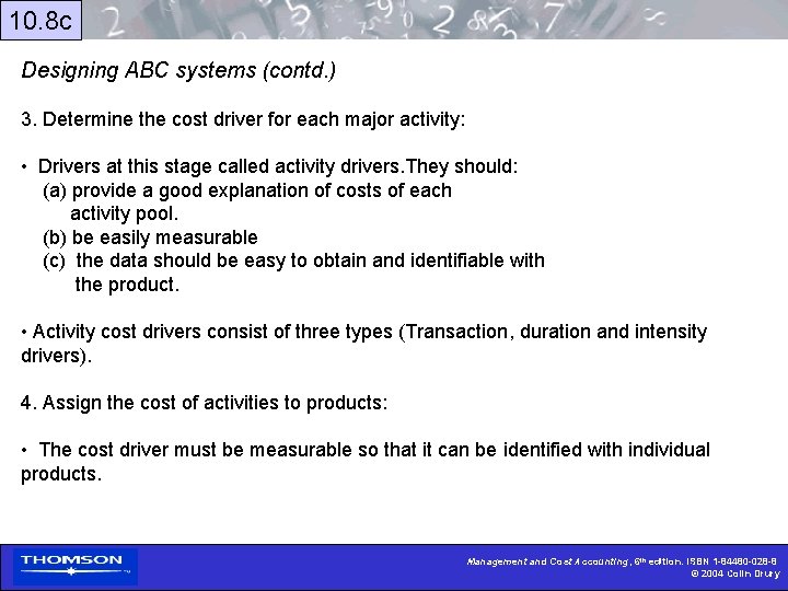 10. 8 c Designing ABC systems (contd. ) 3. Determine the cost driver for