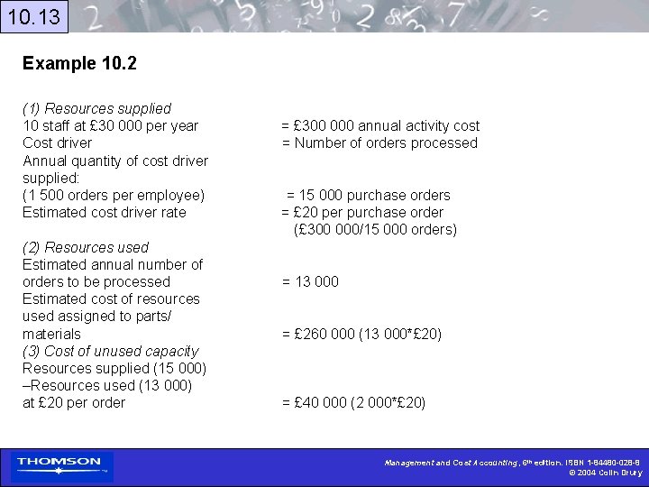 10. 13 Example 10. 2 (1) Resources supplied 10 staff at £ 30 000