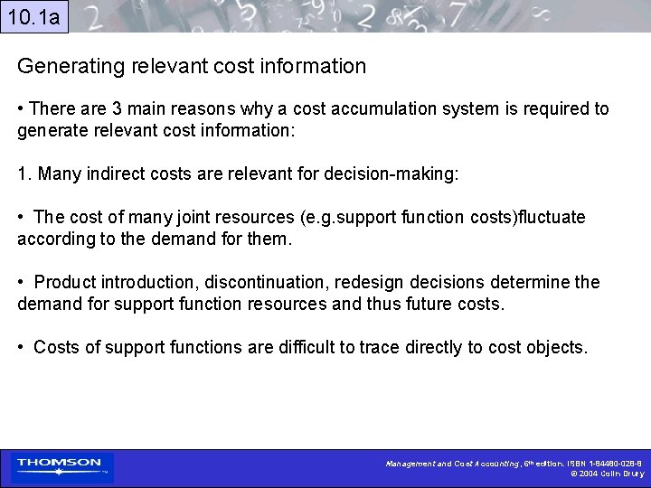 10. 1 a Generating relevant cost information • There are 3 main reasons why