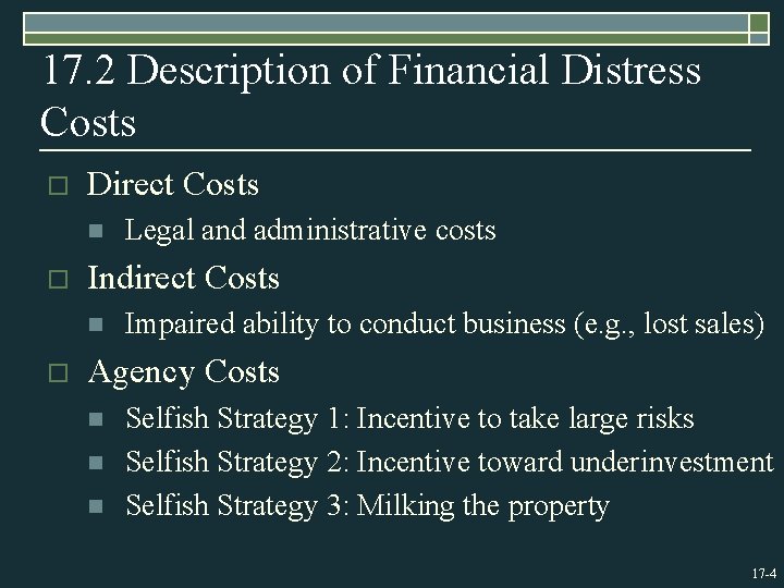 17. 2 Description of Financial Distress Costs o Direct Costs n o Indirect Costs