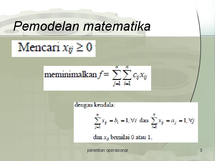 Pemodelan matematika penelitian operasional 3 