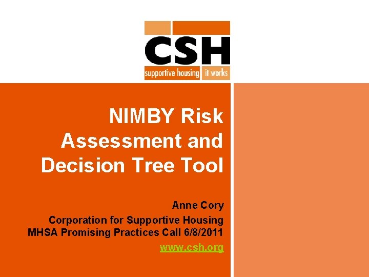 NIMBY Risk Assessment and Decision Tree Tool Anne Cory Corporation for Supportive Housing MHSA