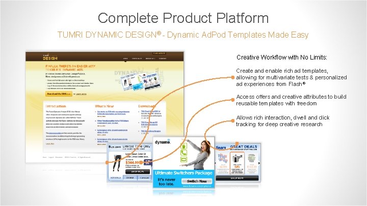 Complete Product Platform TUMRI DYNAMIC DESIGN® - Dynamic Ad. Pod Templates Made Easy Creative