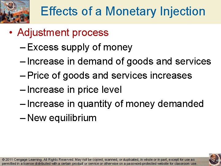 Effects of a Monetary Injection • Adjustment process – Excess supply of money –