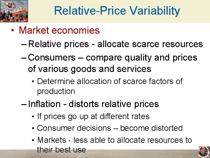 Relative-Price Variability • Market economies – Relative prices - allocate scarce resources – Consumers