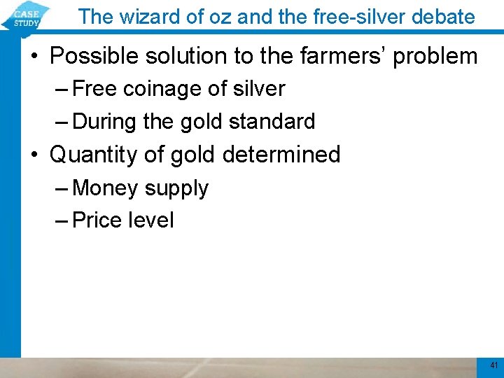 The wizard of oz and the free-silver debate • Possible solution to the farmers’