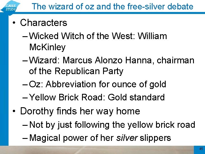 The wizard of oz and the free-silver debate • Characters – Wicked Witch of