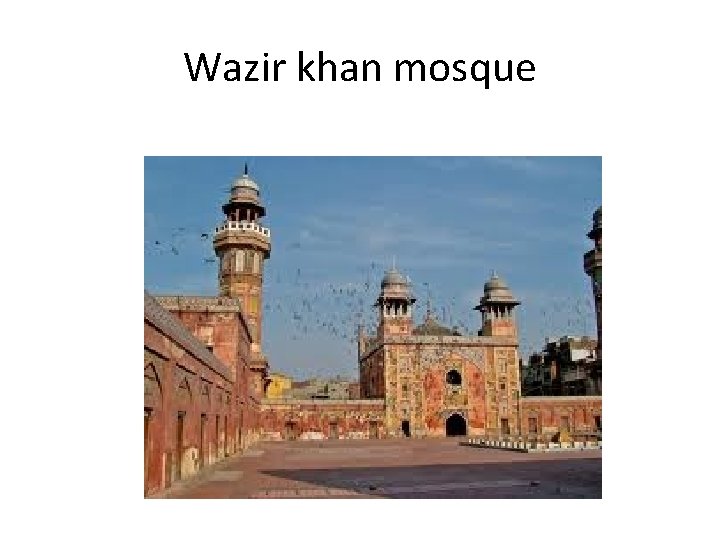 Wazir khan mosque 